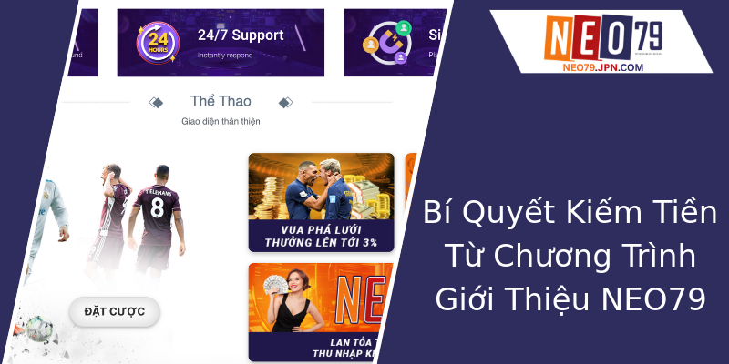 Bí Quyết Kiếm Tiền Từ Chương Trình Giới Thiệu NEO79 Bí Quyết Kiếm Tiền Từ Chương Trình Giới Thiệu NEO79