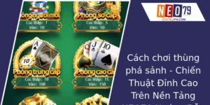 Cách Chơi Thùng Phá Sảnh - Chiến Thuật Đỉnh Cao Trên Nền Tảng NEO79 9 Cach Choi Thung Pha Sanh Chien Thuat Inh Cao Tren Nen Tang Neo79 Huong Dan Chi Tiet Tu A En Z