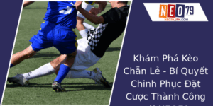 Khám Phá Kèo Chẵn Lẻ - Bí Quyết Chinh Phục Đặt Cược Thành Công với NEO79 2 Kham Pha Keo Chan Le Bi Quyet Chinh Phuc At Cuoc Thanh Cong Voi Neo79