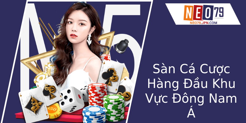 Sàn Cá Cược Hàng Đầu Khu Vực Đông Nam Á Sàn Cá Cược Hàng Đầu Khu Vực Đông Nam Á