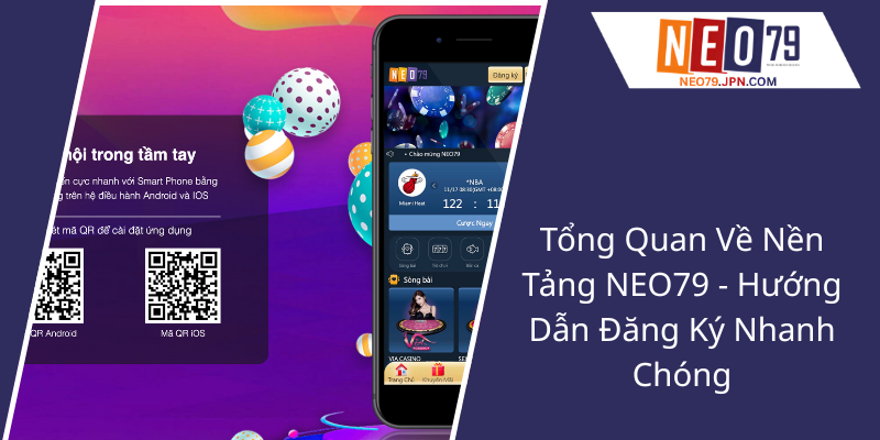 Đăng Ký NEO79 - Cánh Cửa Đưa Bạn Đến Với Thế Giới Giao Dịch Hiện Đại Và Tiện Lợi 1 Tong Quan Ve Nen Tang Neo79 Huong Dan Dang Ky Nhanh Chong1